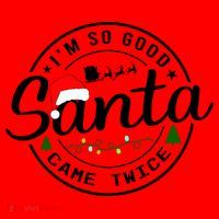 Im So Good Santa Came Twice Funny Christmas Logo Santa Hat thumb 1
