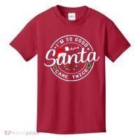 Im So Good Santa Came Twice Funny Christmas Logo Kids T-Shirt thumb 0