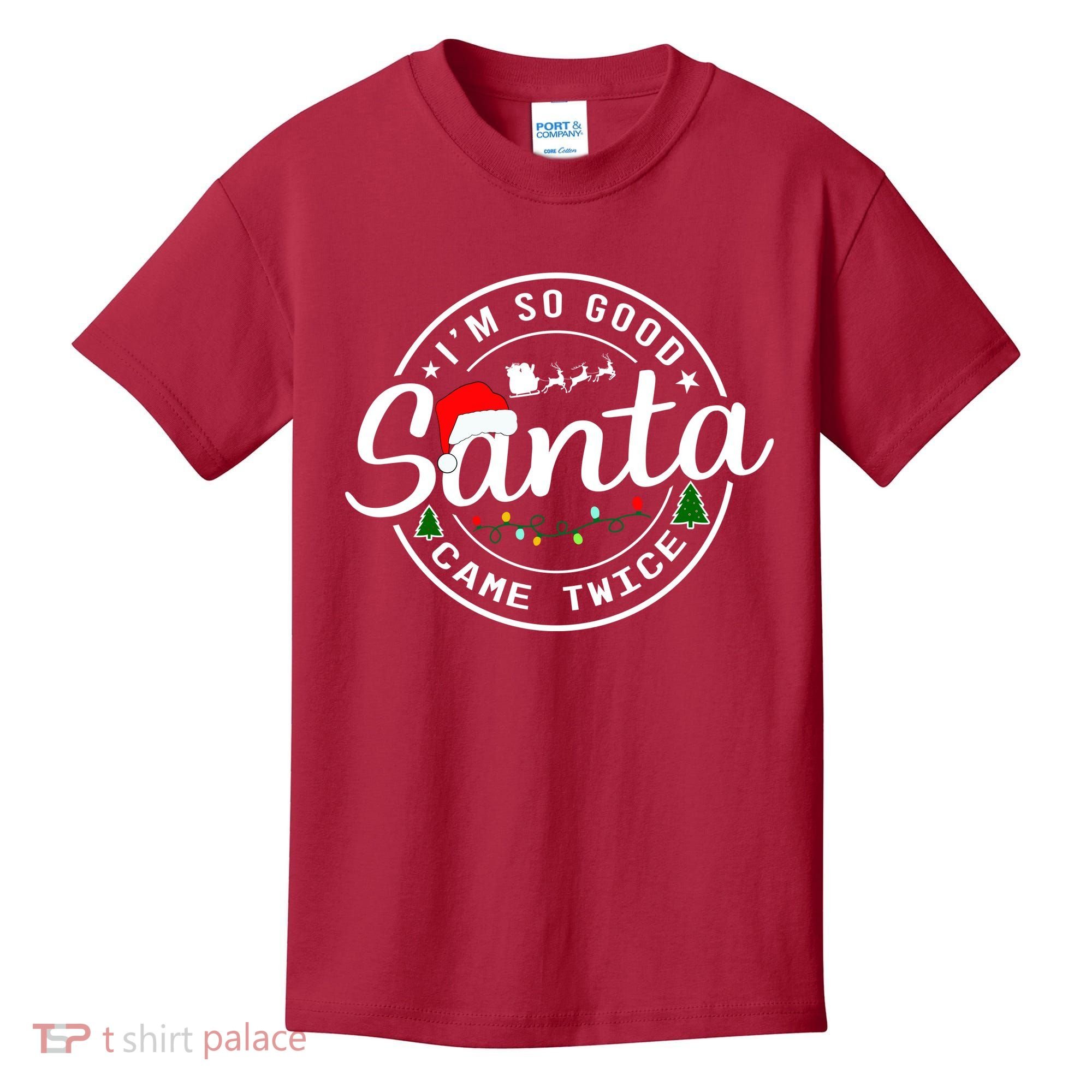 Im So Good Santa Came Twice Funny Christmas Logo Kids T-Shirt