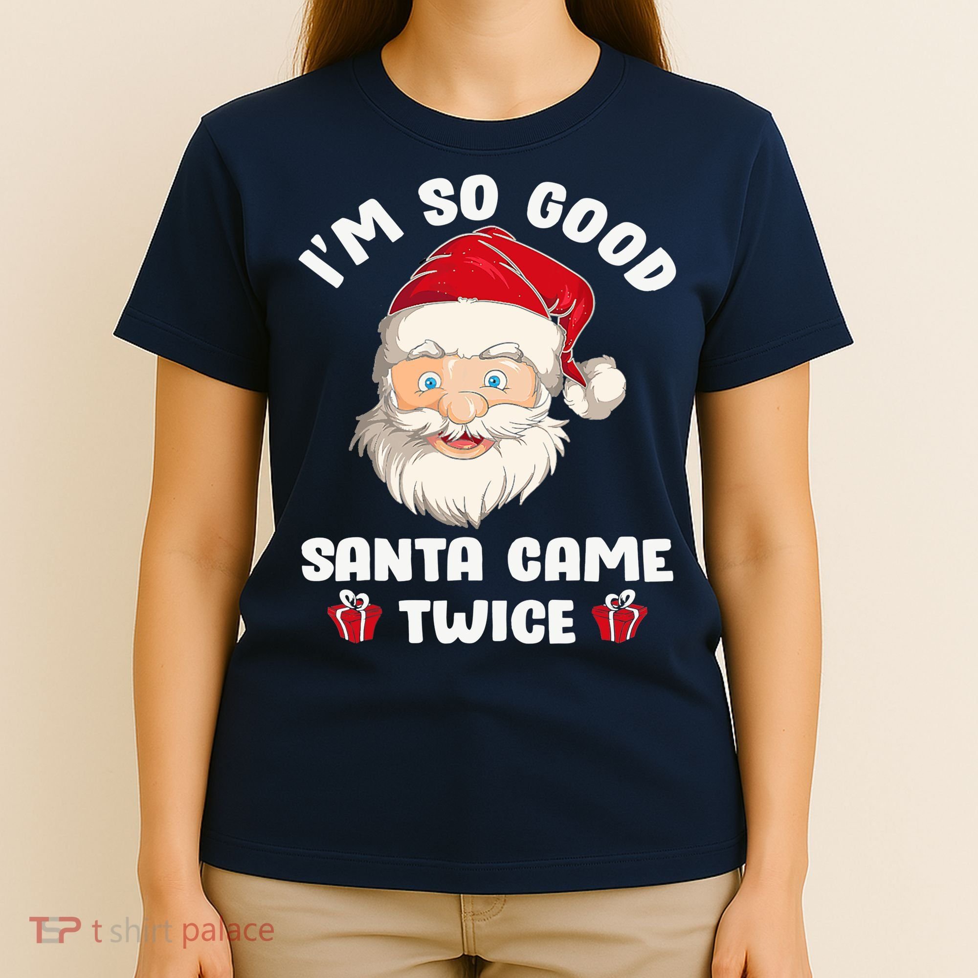 I'm So Good Santa Came Twice Funny Christmas Pajama Humor T-Shirt