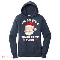 I'm So Good Santa Came Twice Funny Christmas Pajama Humor Women's Hoodie thumb 0