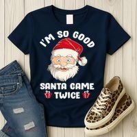 I'm So Good Santa Came Twice Funny Christmas Pajama Humor Women's T-Shirt thumb 3