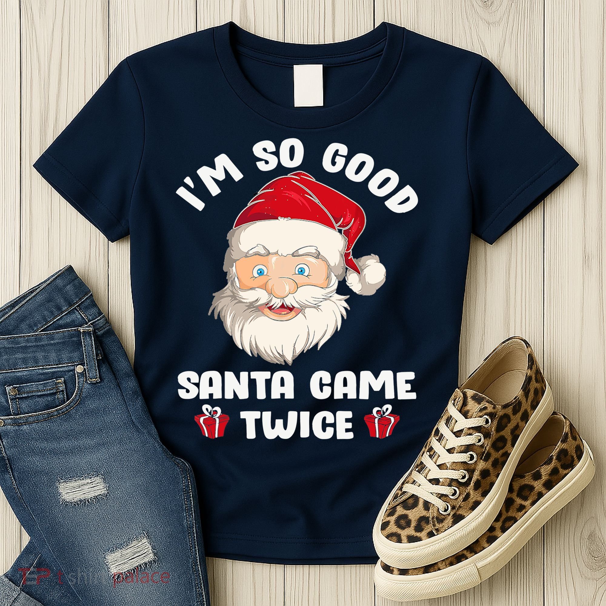I'm So Good Santa Came Twice Funny Christmas Pajama Humor Women's T-Shirt
