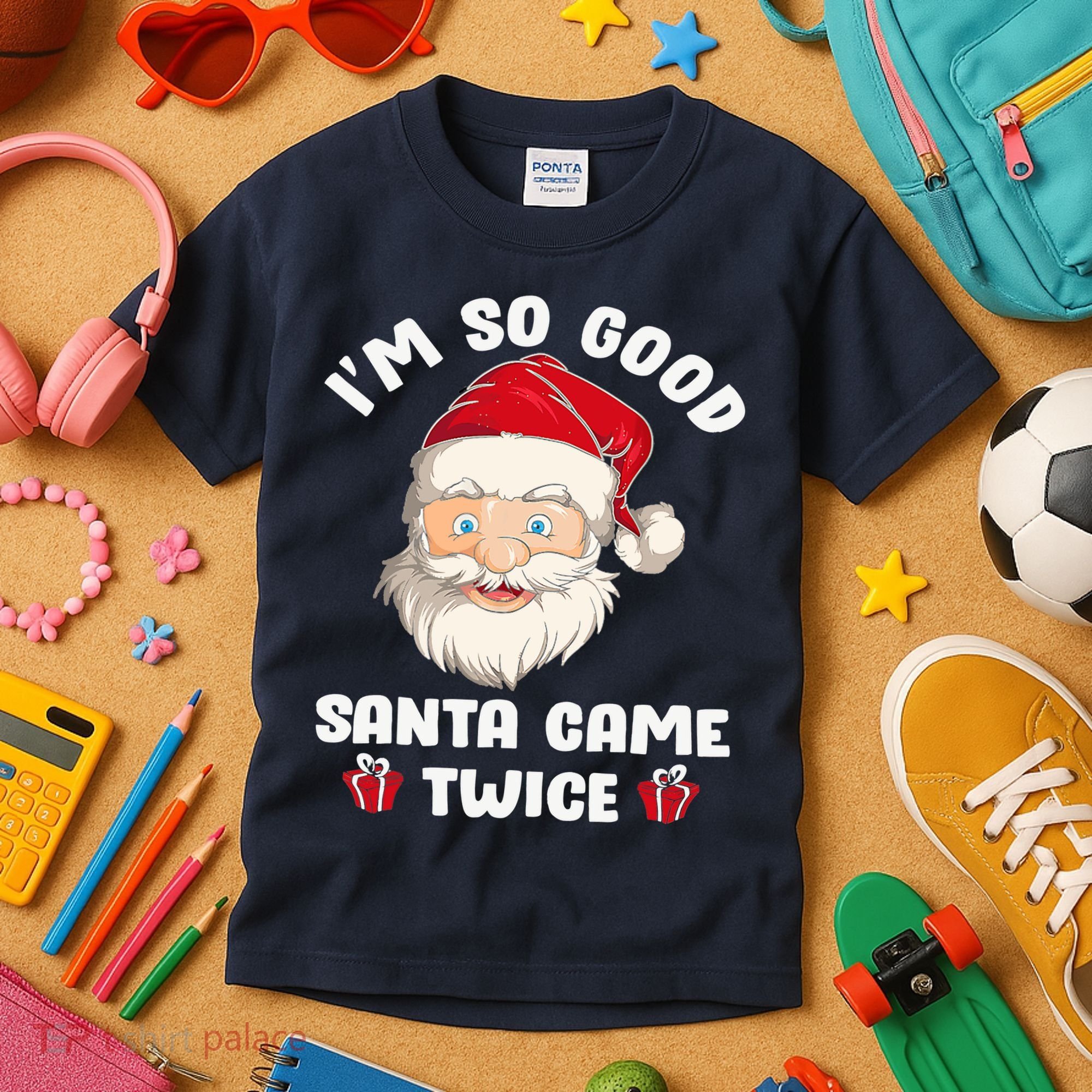 I'm So Good Santa Came Twice Funny Christmas Pajama Humor Kids T-Shirt