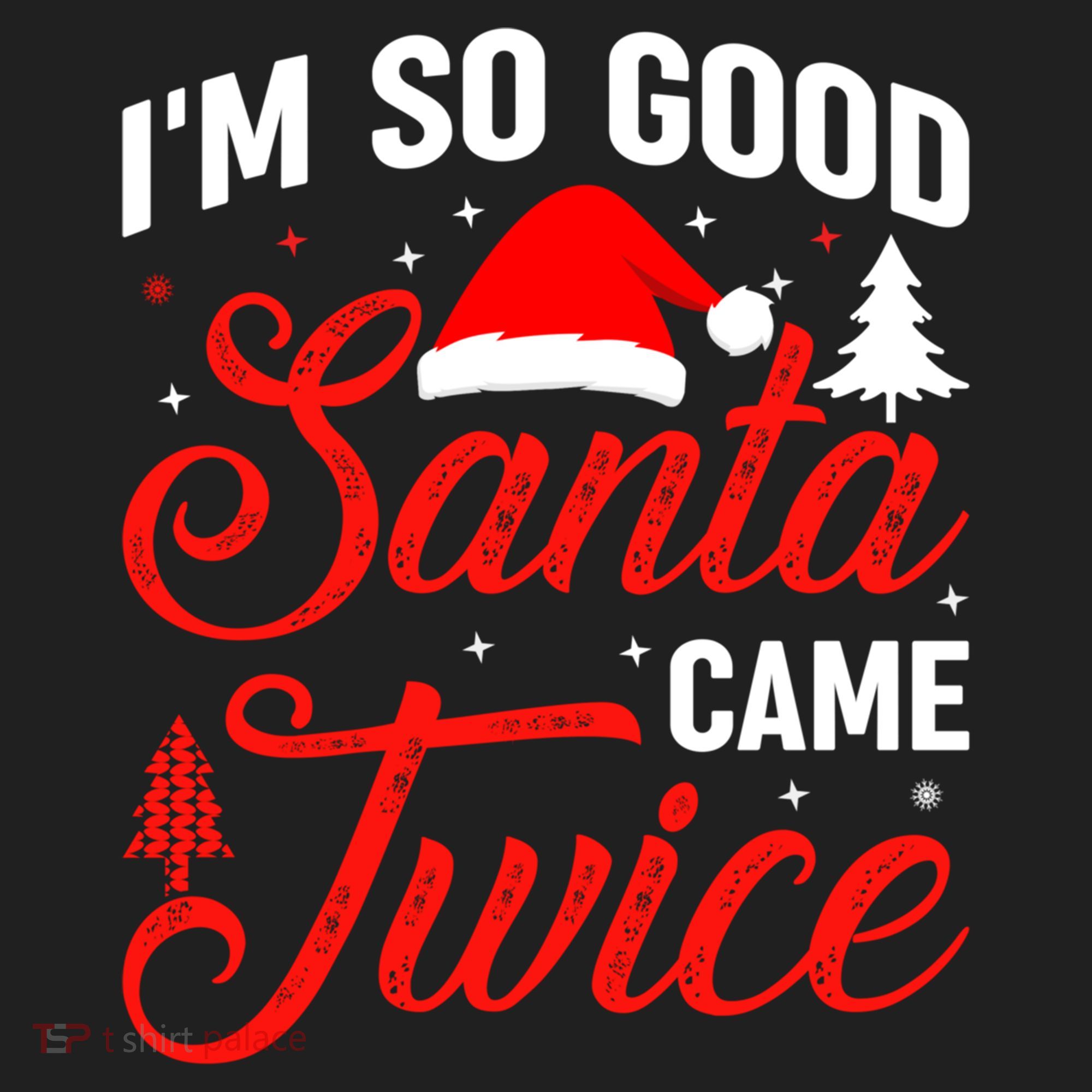 Im So Good Santa Came Twice Naughty Ugly Dirty Santa Gift Hat