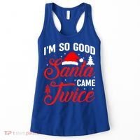 Im So Good Santa Came Twice Naughty Ugly Dirty Santa Gift Women's Tank Top thumb 0