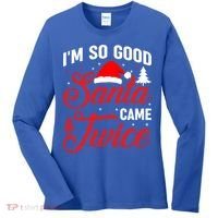 Im So Good Santa Came Twice Naughty Ugly Dirty Santa Gift Women's Long Sleeve Shirt thumb 0
