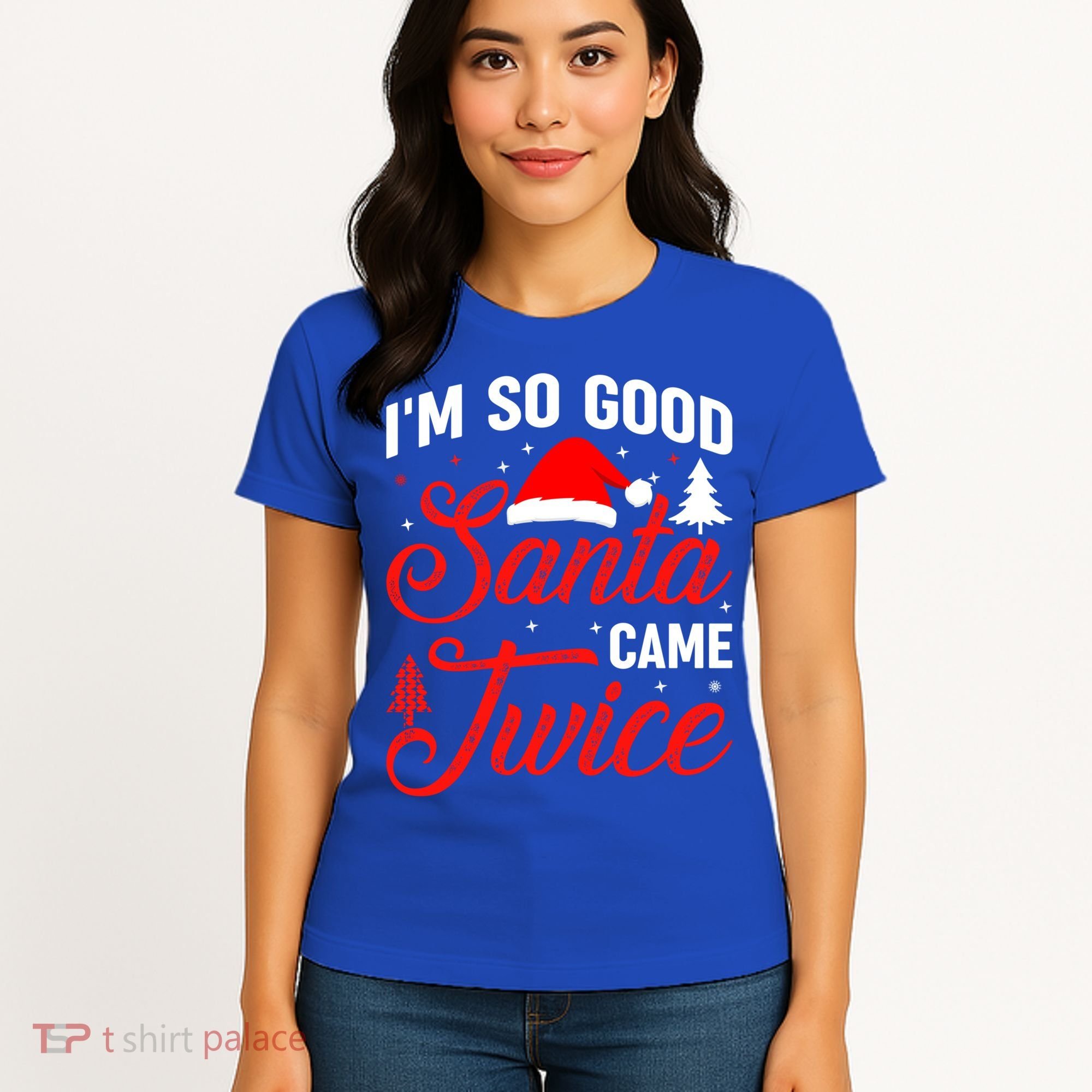 Im So Good Santa Came Twice Naughty Ugly Dirty Santa Gift Women's T-Shirt
