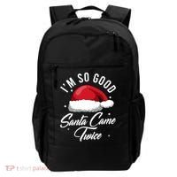 Im So Good Funny Christmas Santa Came Twice Backpack thumb 0