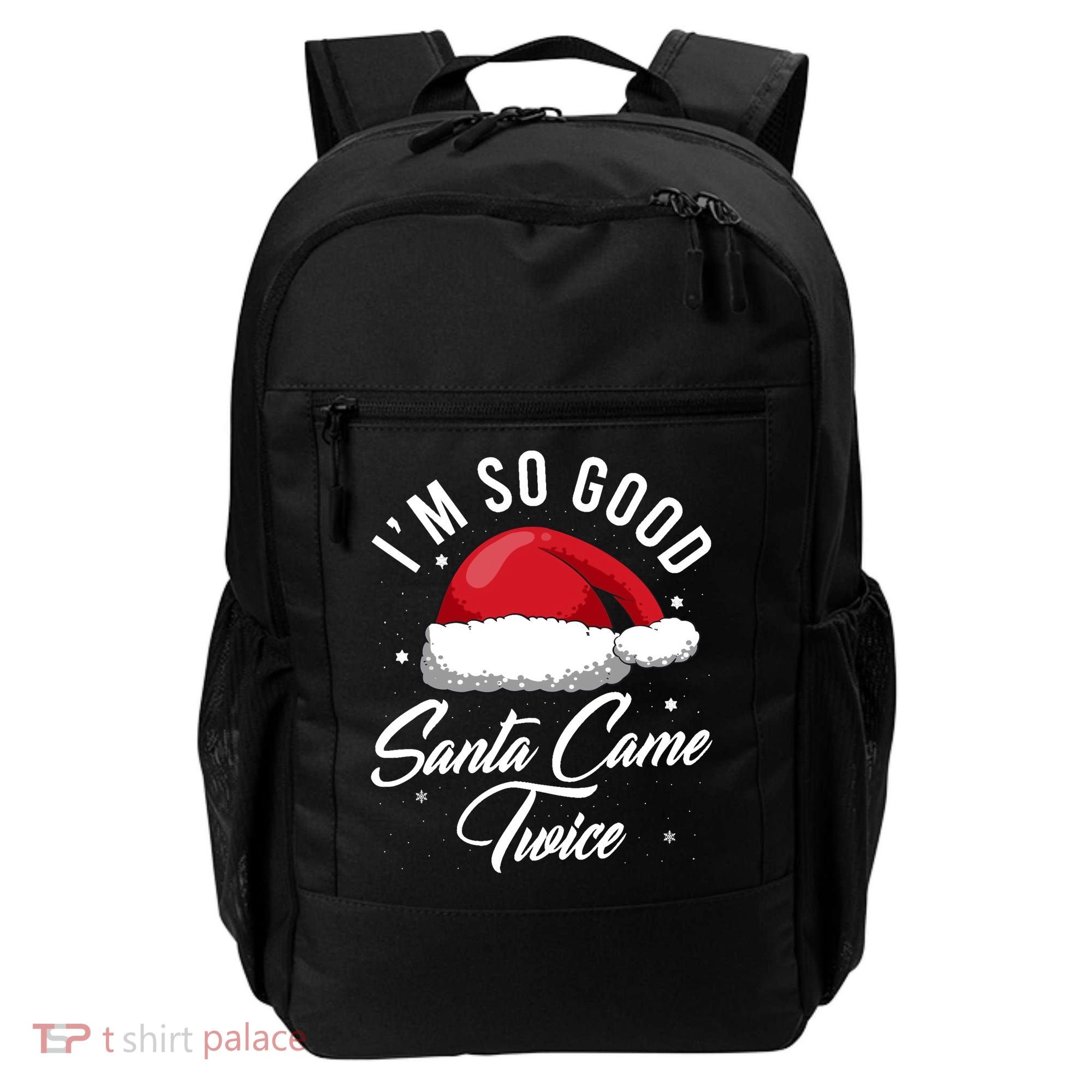 Im So Good Funny Christmas Santa Came Twice Backpack