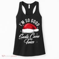 Im So Good Funny Christmas Santa Came Twice Women's Tank Top thumb 0