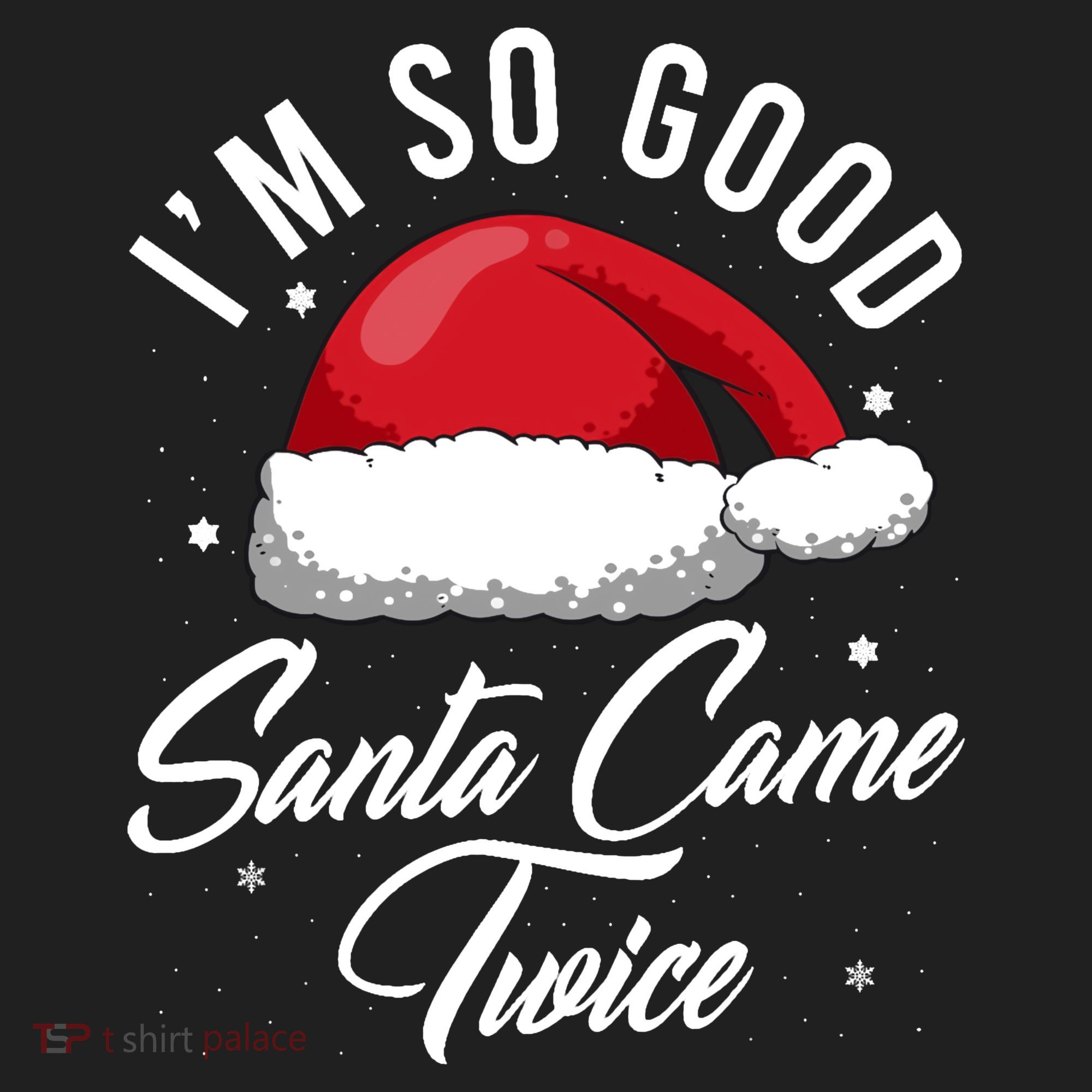 Im So Good Funny Christmas Santa Came Twice Hat