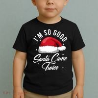 Im So Good Funny Christmas Santa Came Twice Toddler T-Shirt thumb 2