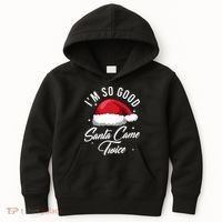 Im So Good Funny Christmas Santa Came Twice Kids Hoodie thumb 0