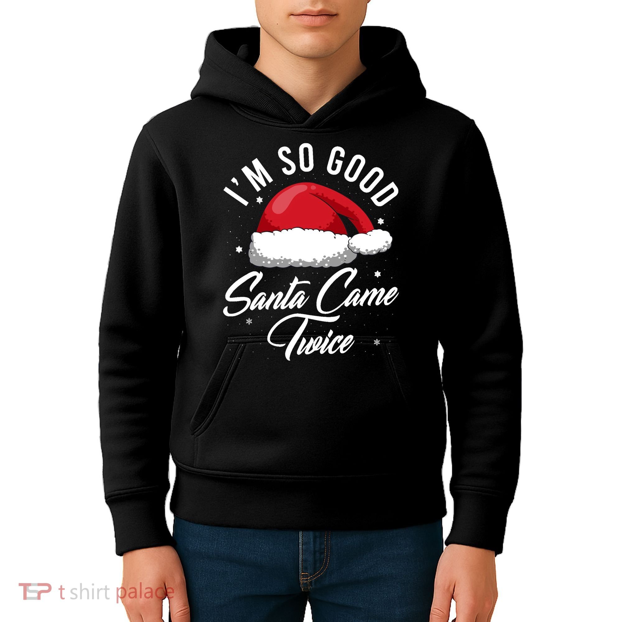 Im So Good Funny Christmas Santa Came Twice Kids Hoodie