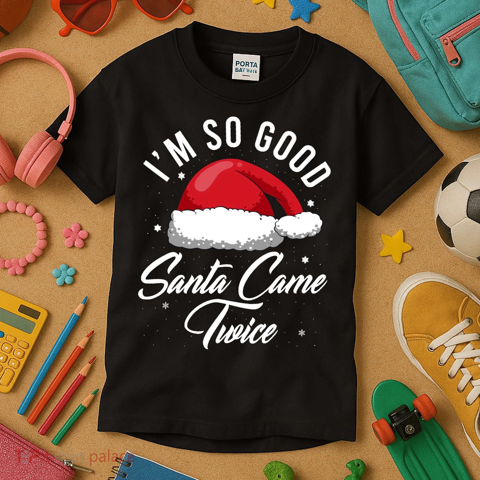 Im So Good Funny Christmas Santa Came Twice Kids T-Shirt