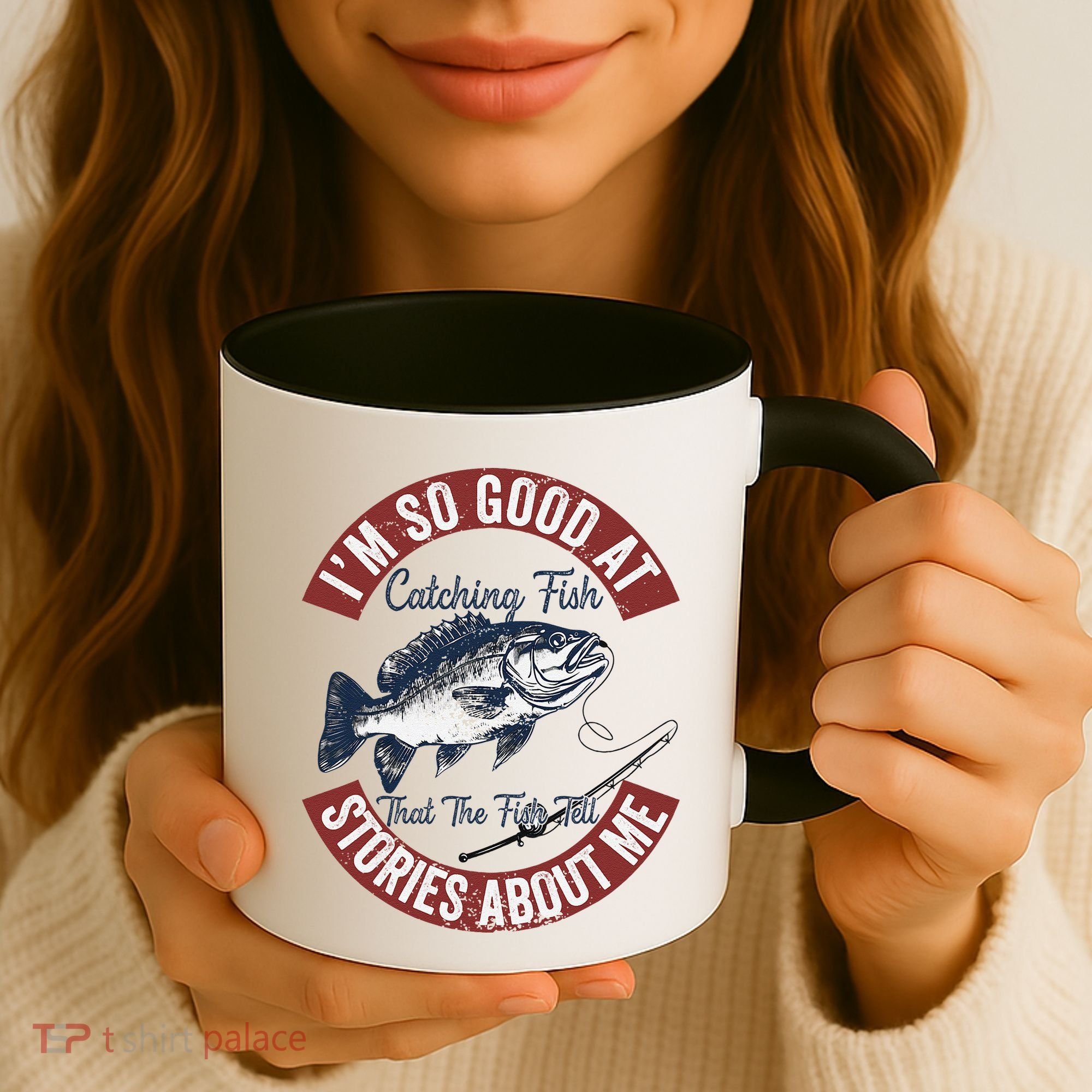 IM So Good At Catching Fish That The Fish Tell Stories Coffee Mug