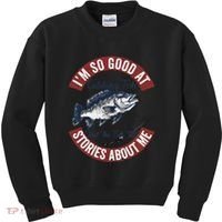 IM So Good At Catching Fish That The Fish Tell Stories Kids Sweatshirt thumb 0