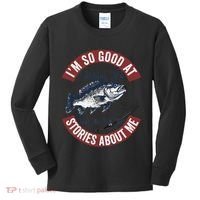 IM So Good At Catching Fish That The Fish Tell Stories Kids Long Sleeve Shirt thumb 0
