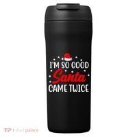 I'm So Good Santa Came Twice Funny Christmas 24oz Duet Stainless Steel Tumbler thumb 0
