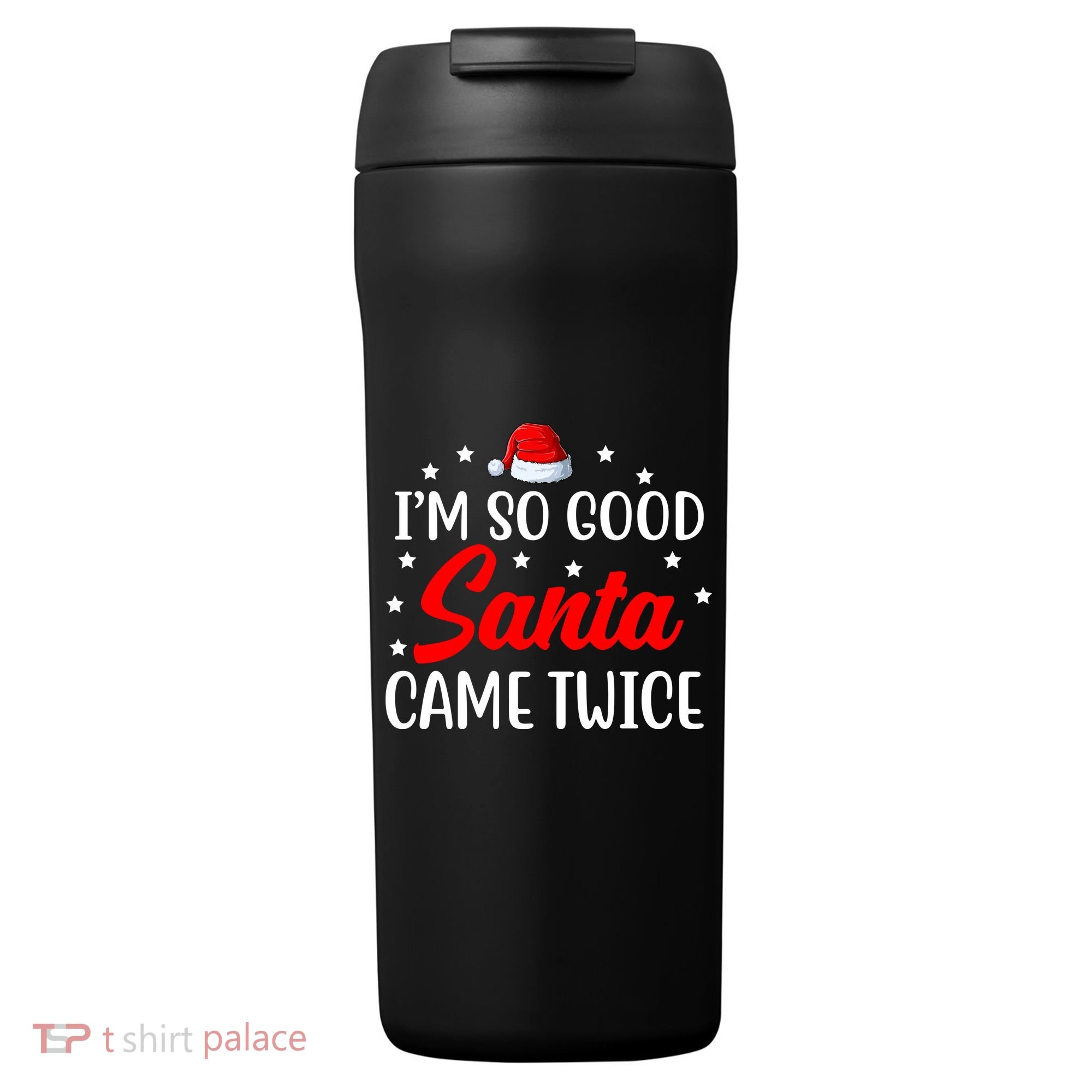I'm So Good Santa Came Twice Funny Christmas 24oz Duet Stainless Steel Tumbler