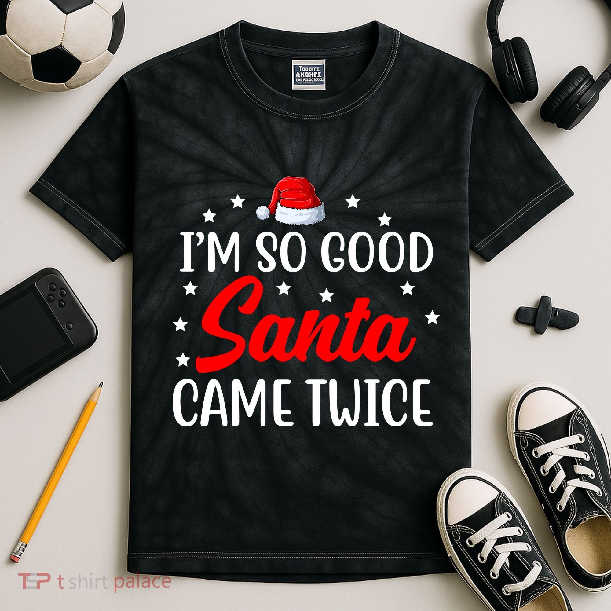I'm So Good Santa Came Twice Funny Christmas Kids Tie-Dye T-Shirt