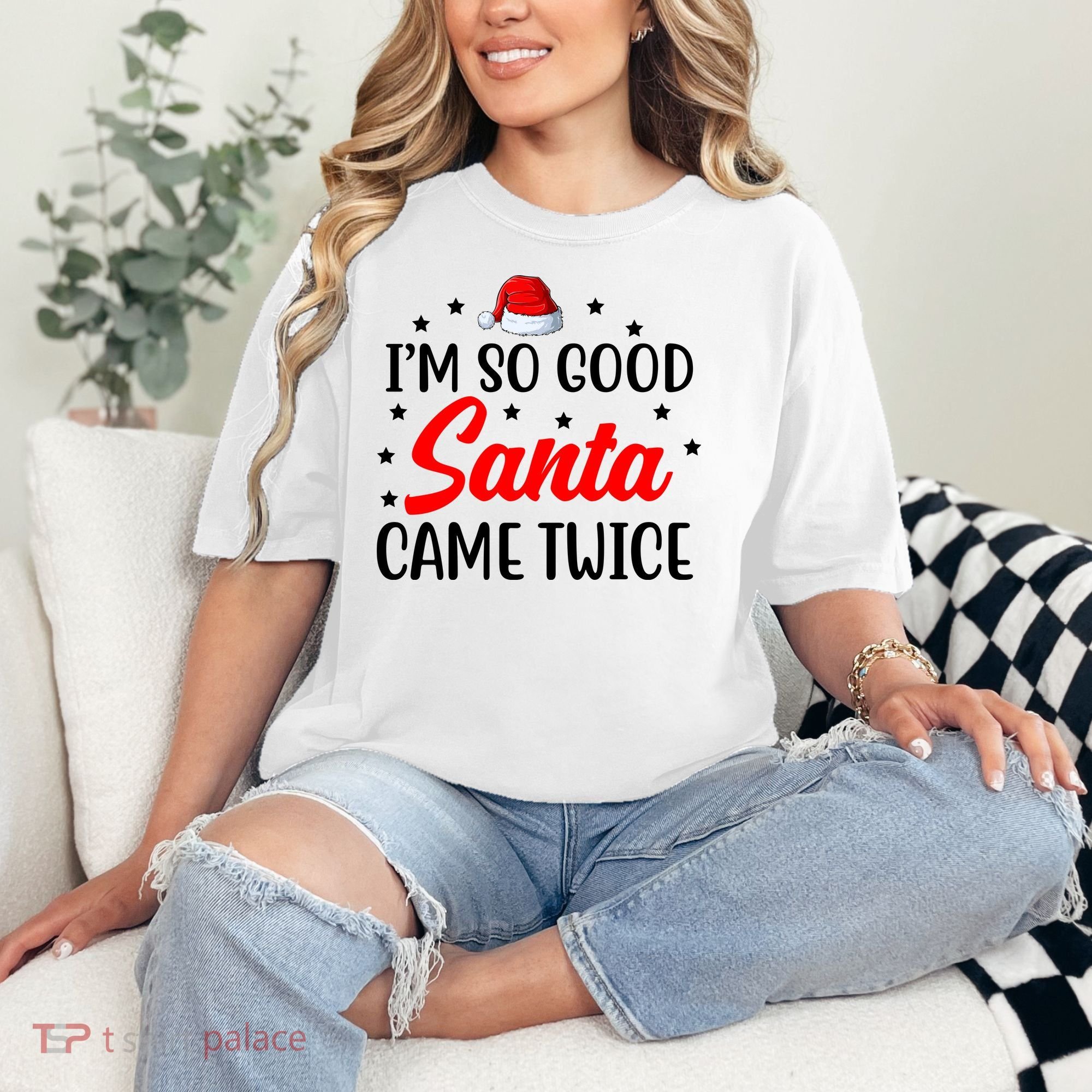 I'm So Good Santa Came Twice Funny Christmas Comfort Colors T-Shirt
