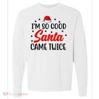 I'm So Good Santa Came Twice Funny Christmas Comfort Colors Heavyweight Long Sleeve T-Shirt thumb 0