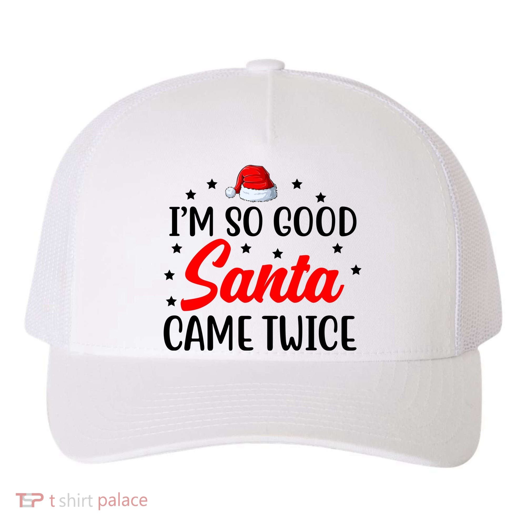 I'm So Good Santa Came Twice Funny Christmas Yupoong Adult 5-Panel Trucker Hat