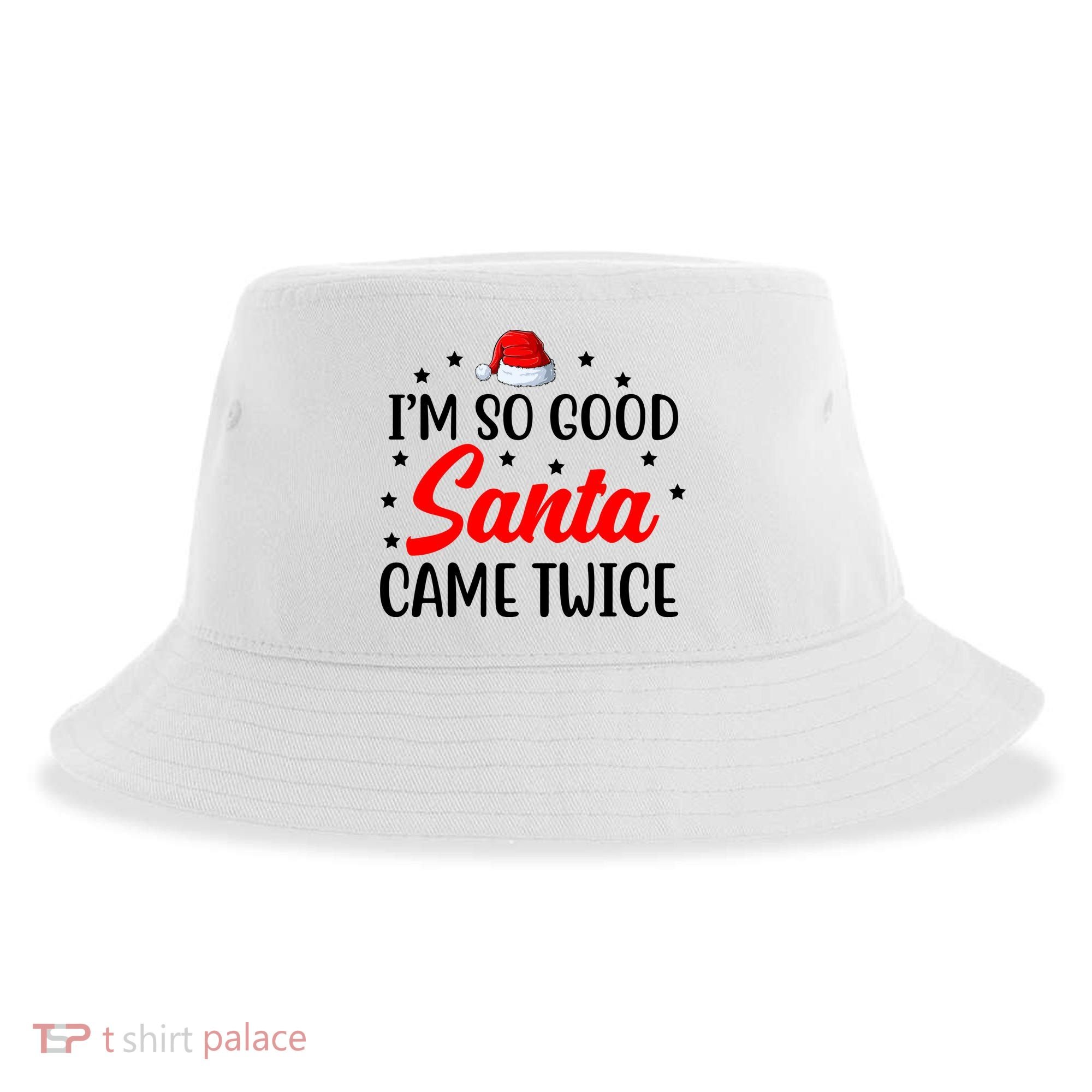 I'm So Good Santa Came Twice Funny Christmas Sustainable Bucket Hat