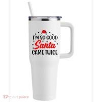 I'm So Good Santa Came Twice Funny Christmas 40oz Vacuum Insulated Stainless Steel Travel Tumbler thumb 0