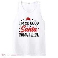 I'm So Good Santa Came Twice Funny Christmas PosiCharge Competitor Tank thumb 0