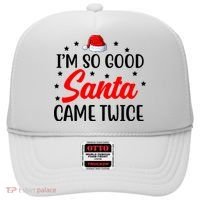 I'm So Good Santa Came Twice Funny Christmas Hat thumb 0