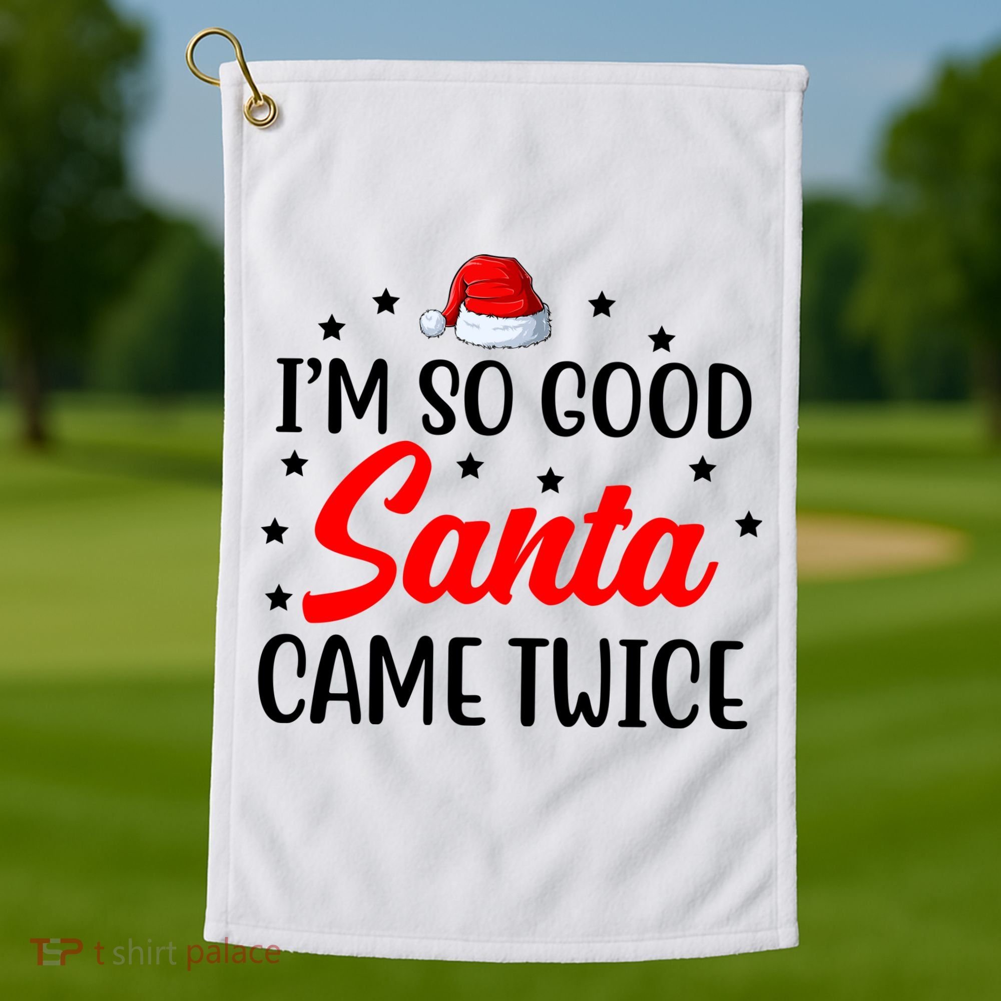 I'm So Good Santa Came Twice Funny Christmas Golf Towel