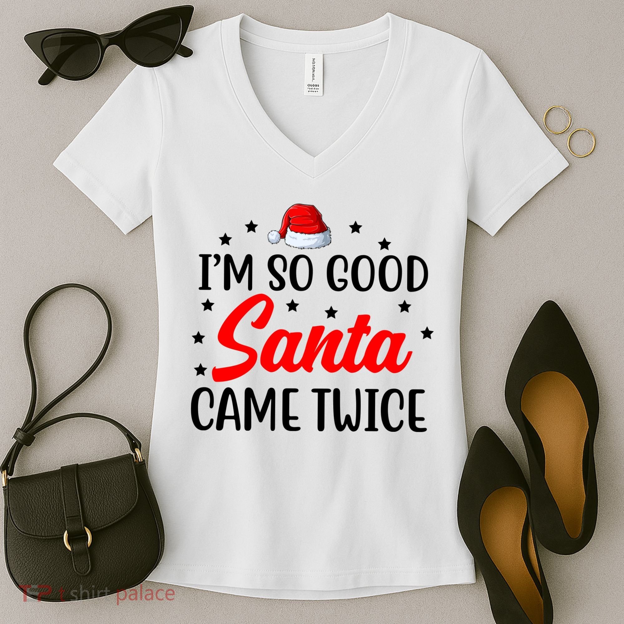 I'm So Good Santa Came Twice Funny Christmas Women's V-Neck T-Shirt