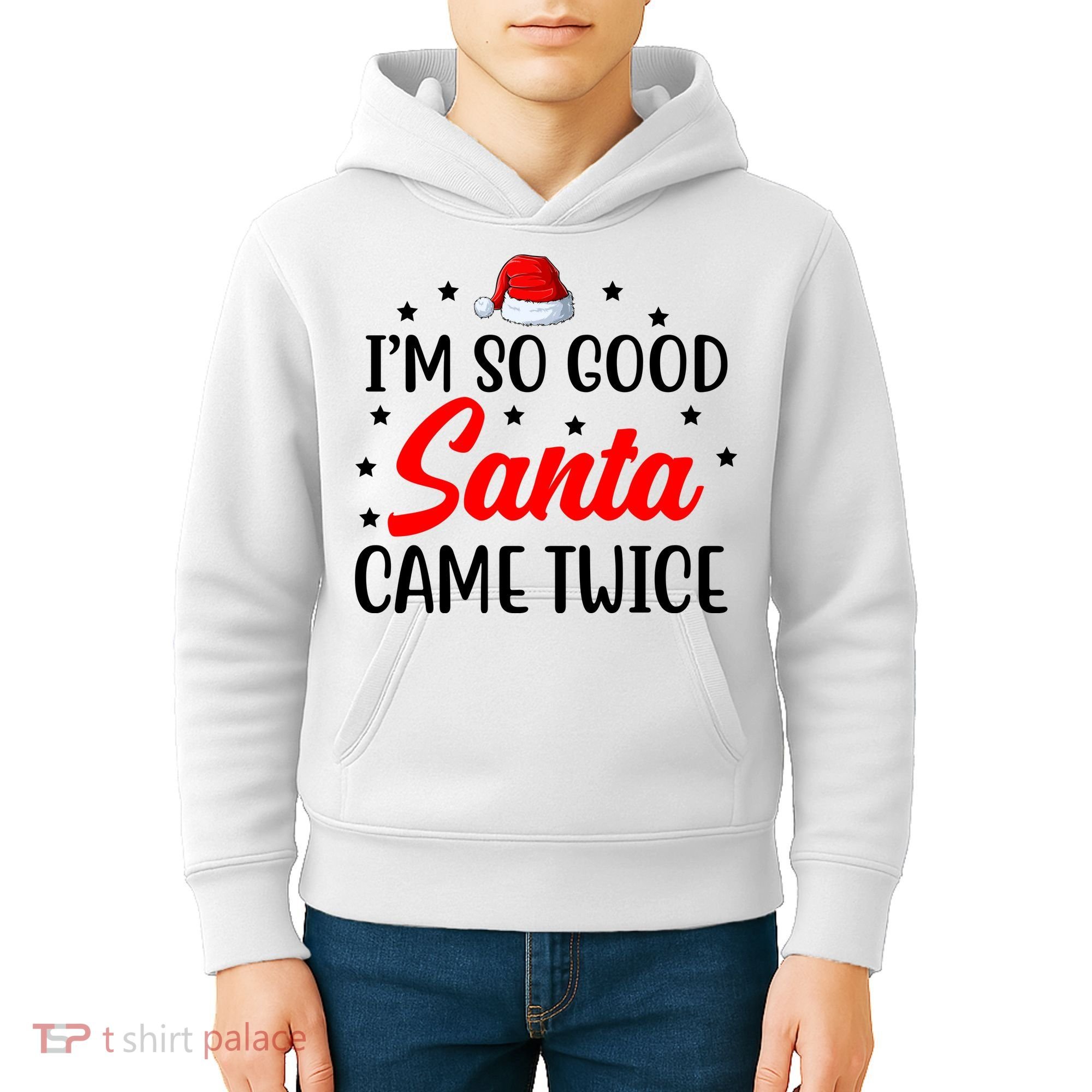 I'm So Good Santa Came Twice Funny Christmas Kids Hoodie