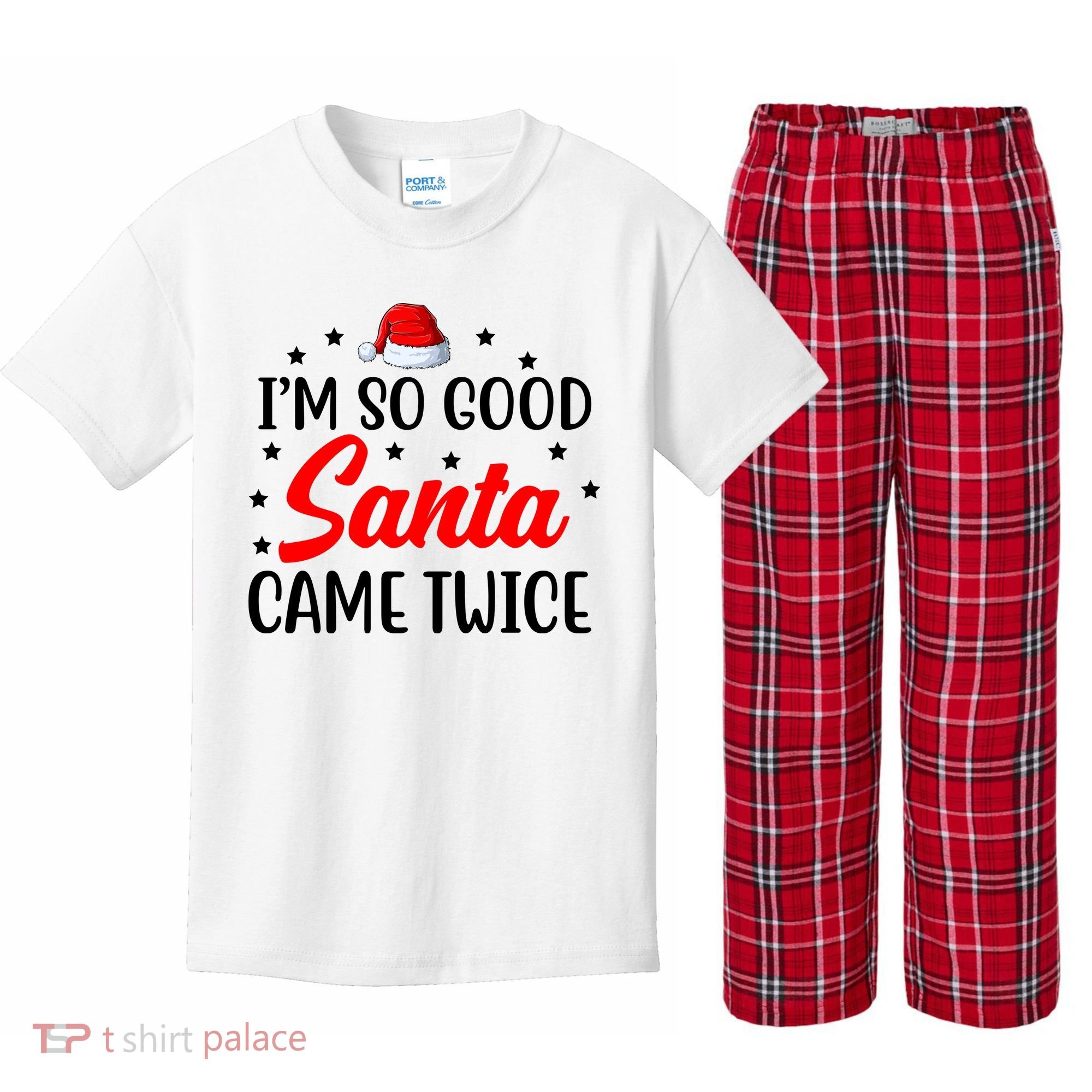 I'm So Good Santa Came Twice Funny Christmas Kids Plaid Pajama Set