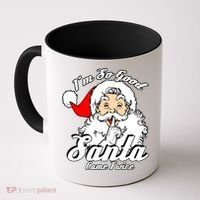 I'm So Good Santa Came Twice Funny Naughty Xmas Gift Coffee Mug thumb 0
