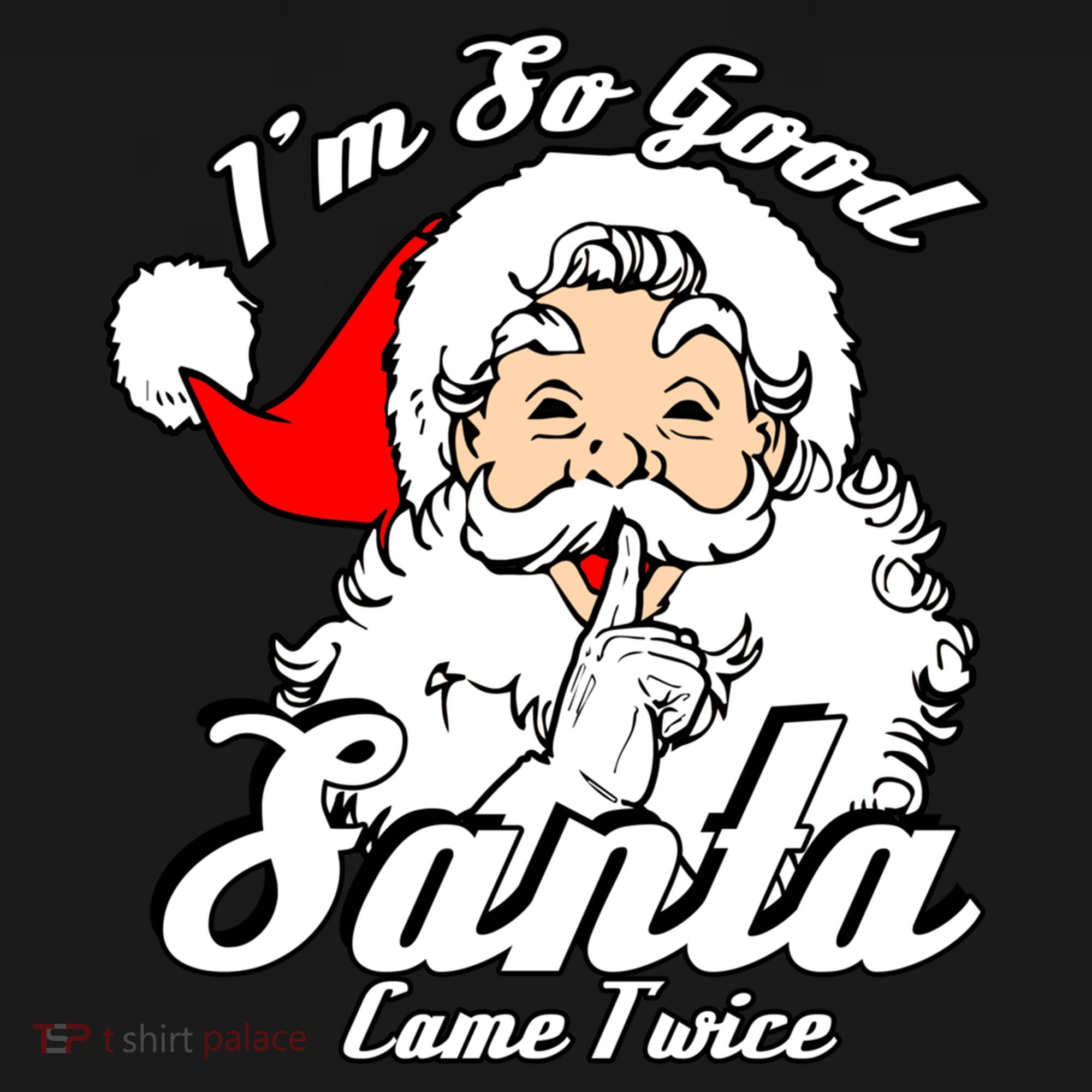 I'm So Good Santa Came Twice Funny Naughty Xmas Gift Women's Hoodie
