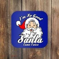 I'm So Good Santa Came Twice Funny Naughty Xmas Gift Coaster thumb 0