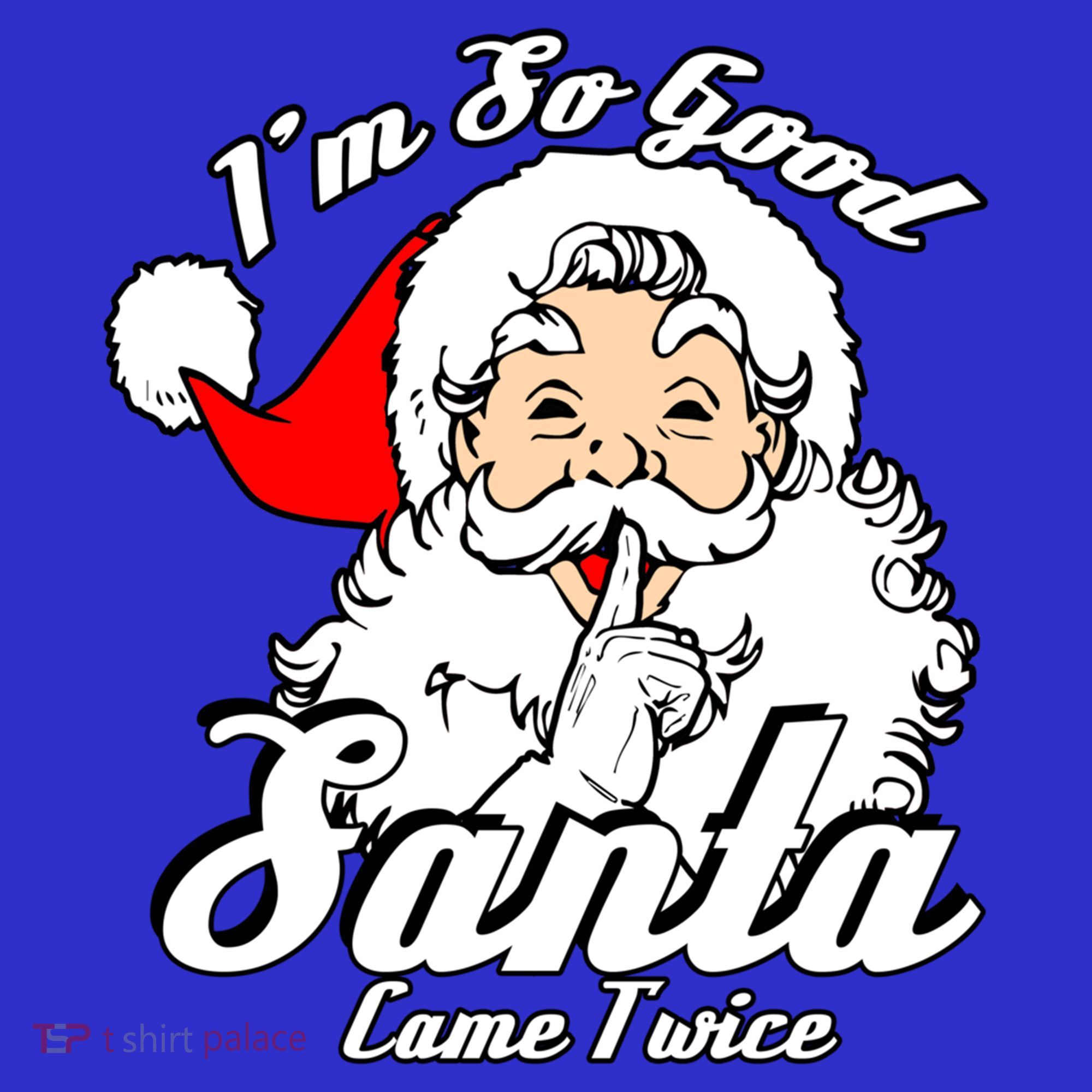 I'm So Good Santa Came Twice Funny Naughty Xmas Gift Baby Bodysuit
