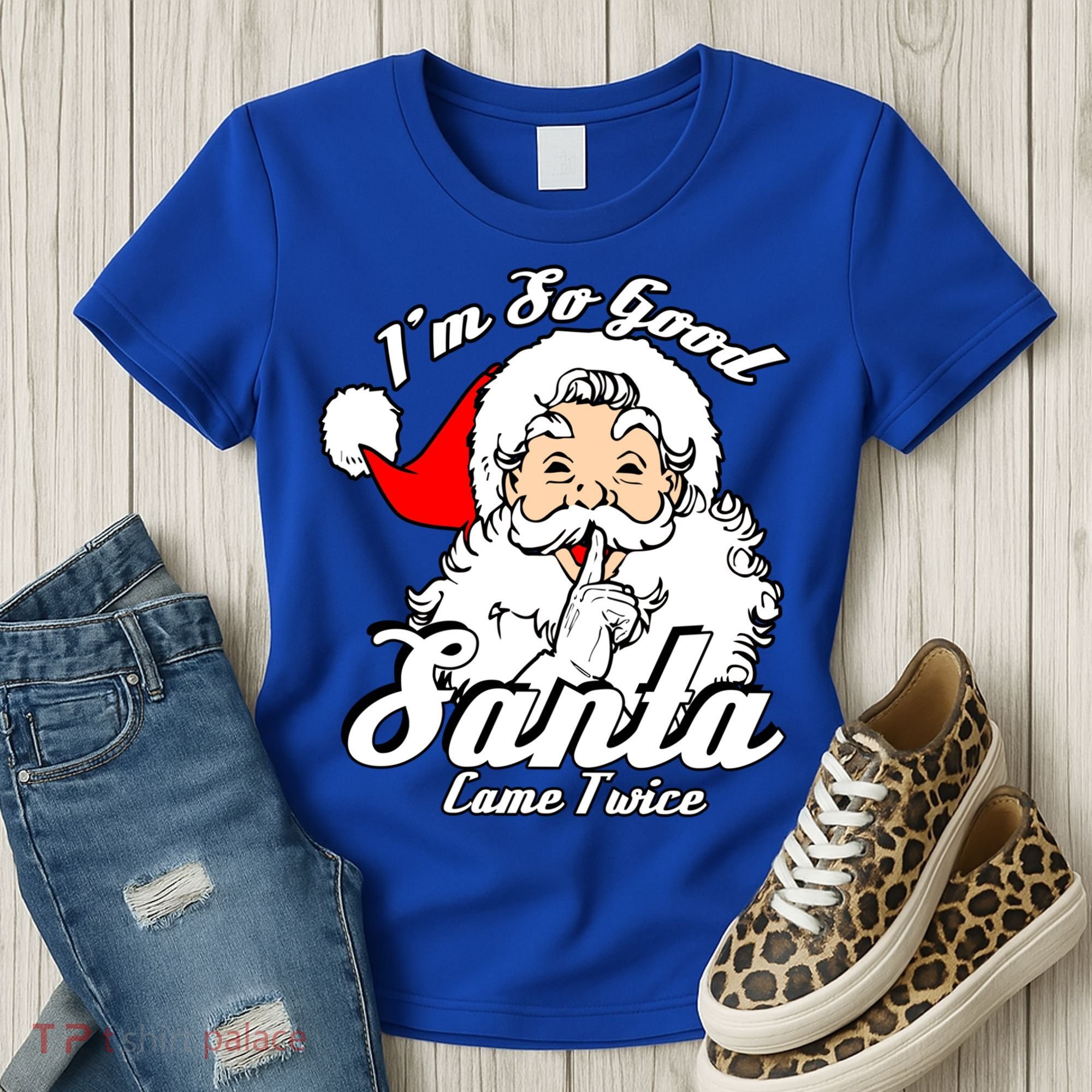 I'm So Good Santa Came Twice Funny Naughty Xmas Gift Women's T-Shirt