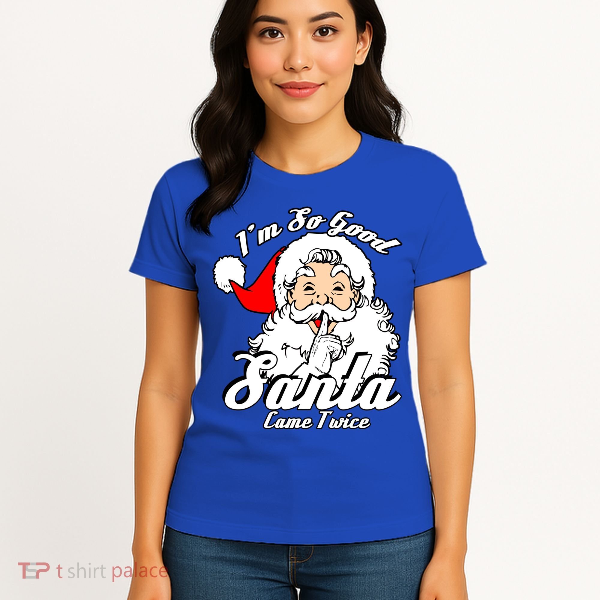 I'm So Good Santa Came Twice Funny Naughty Xmas Gift Women's T-Shirt