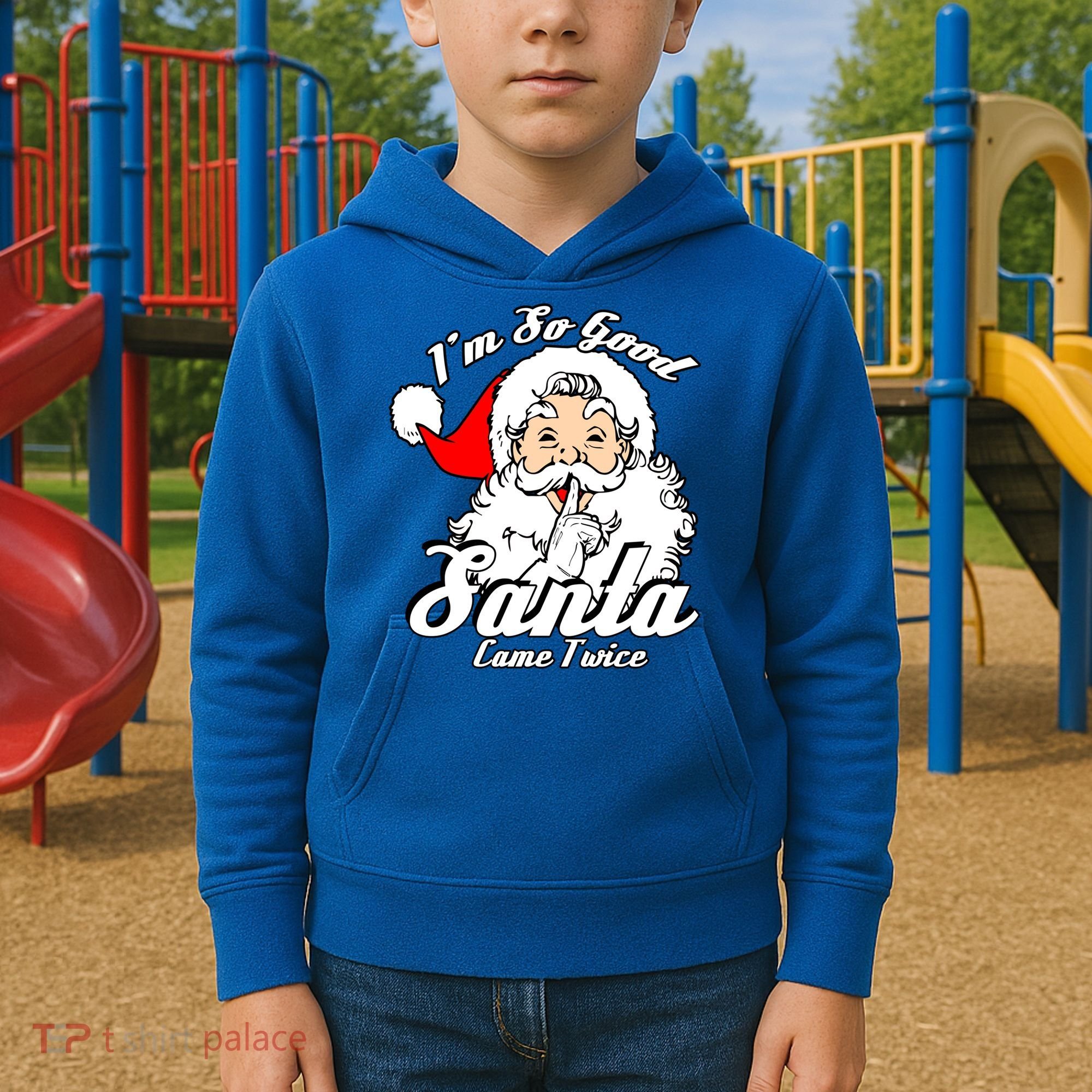 I'm So Good Santa Came Twice Funny Naughty Xmas Gift Kids Hoodie