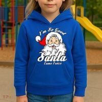 I'm So Good Santa Came Twice Funny Naughty Xmas Gift Kids Hoodie thumb 3