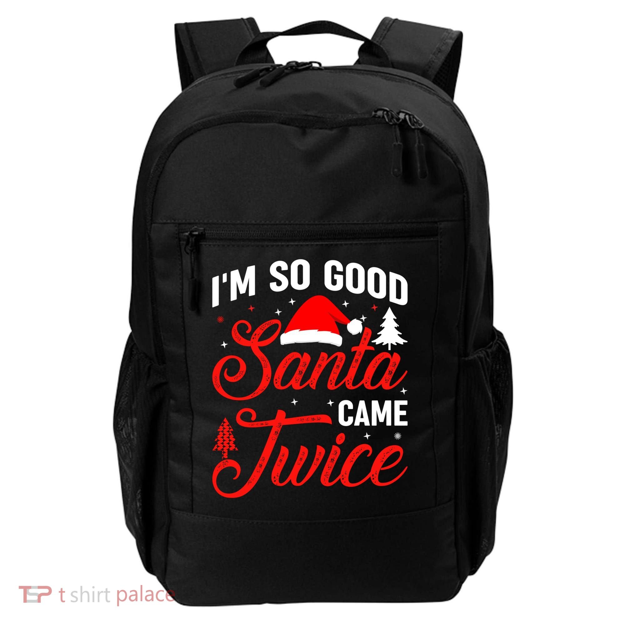 Im So Good Santa Came Twice Naughty Ugly Dirty Santa Gift Backpack