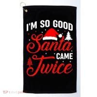 Im So Good Santa Came Twice Naughty Ugly Dirty Santa Gift Golf Towel thumb 0
