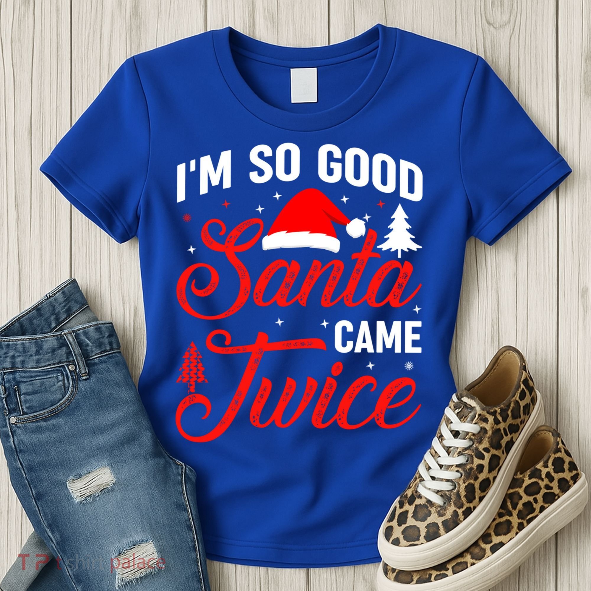 Im So Good Santa Came Twice Naughty Ugly Dirty Santa Gift Women's T-Shirt