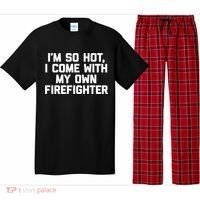 IM So Hot I Come With My Own Firefighter Funny Fire Cool Gift Pajama Set thumb 0