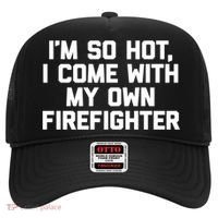 IM So Hot I Come With My Own Firefighter Funny Fire Cool Gift Hat thumb 0